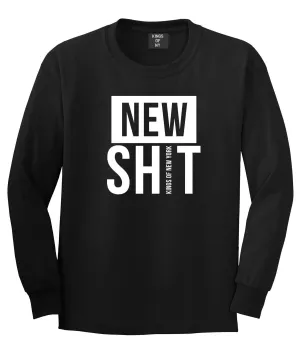 New Shit Long Sleeve T-Shirt